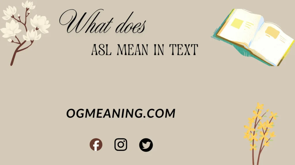 what does ASL mean in text