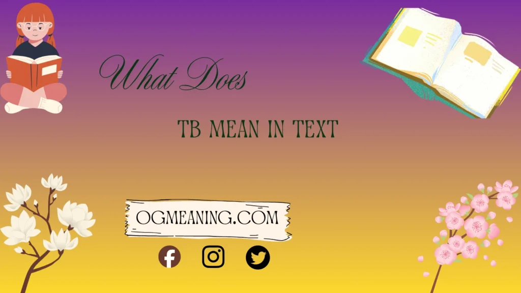 what does TB mean in text