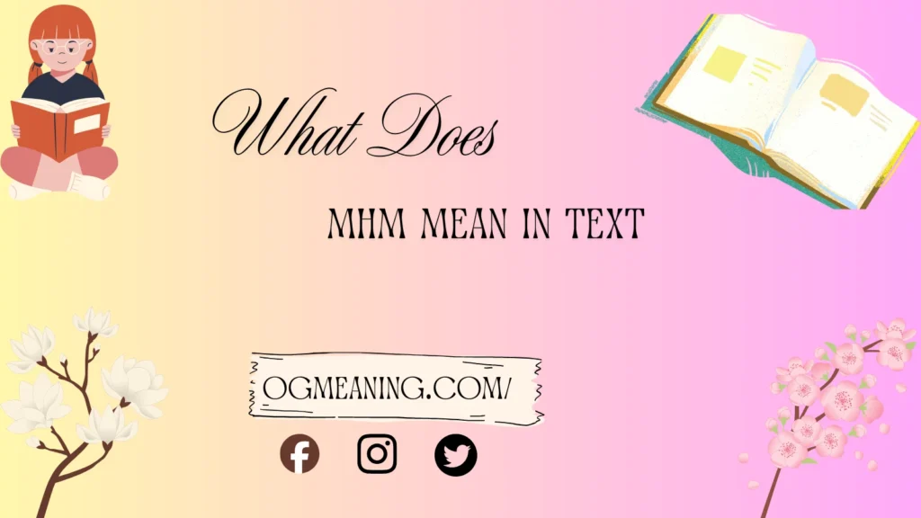 what does mhm mean in text