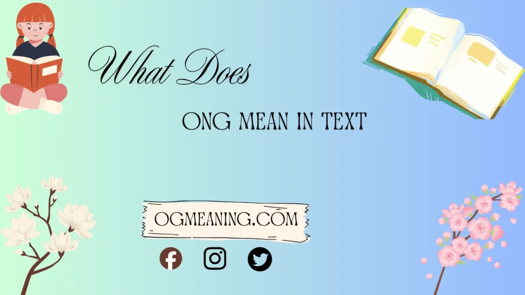 what does ong mean in text
