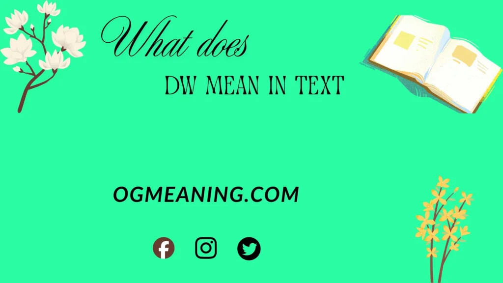 what does dw mean in text