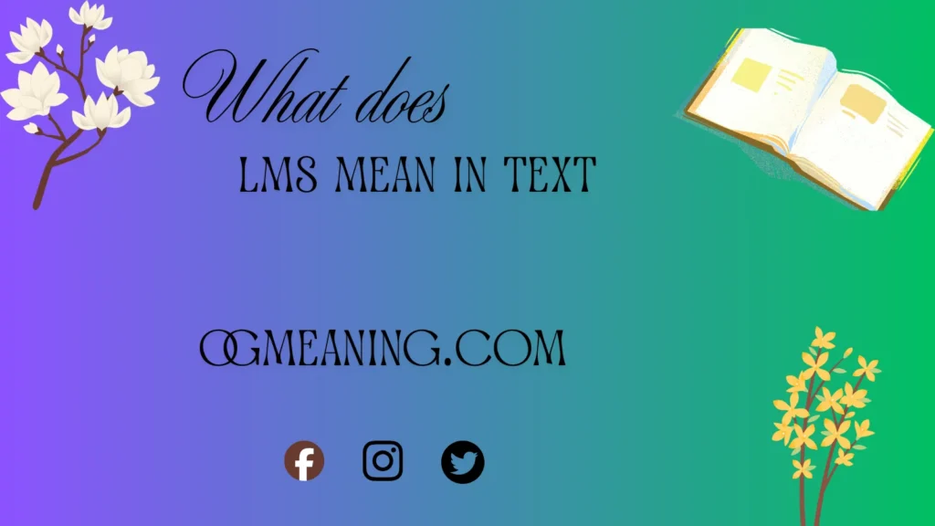 what does LMS mean in text
