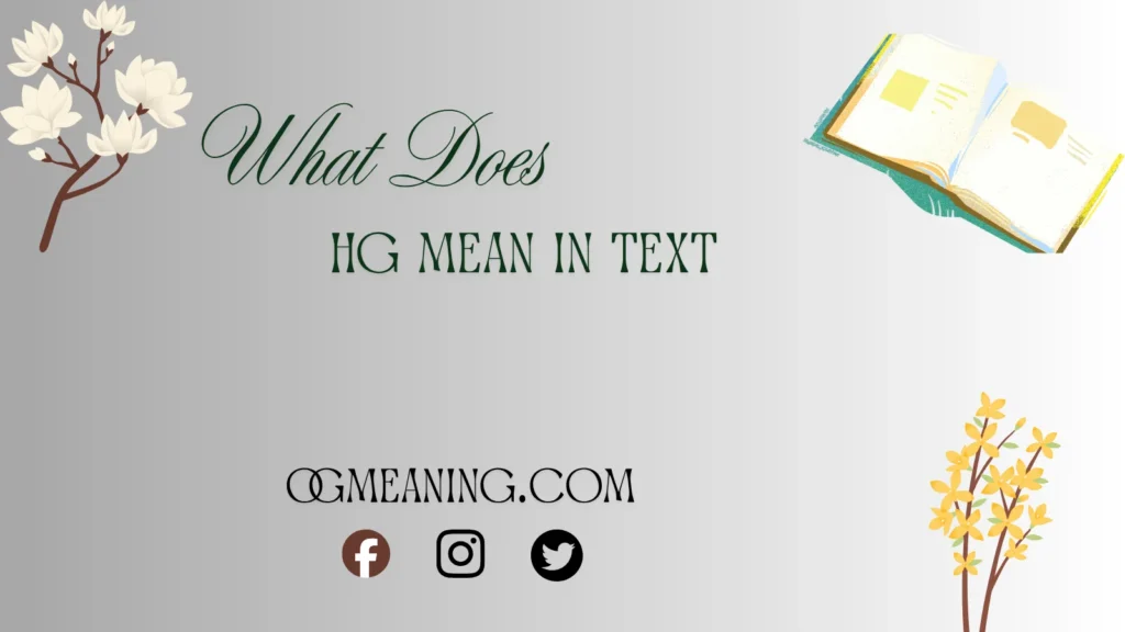 what does HG mean in text