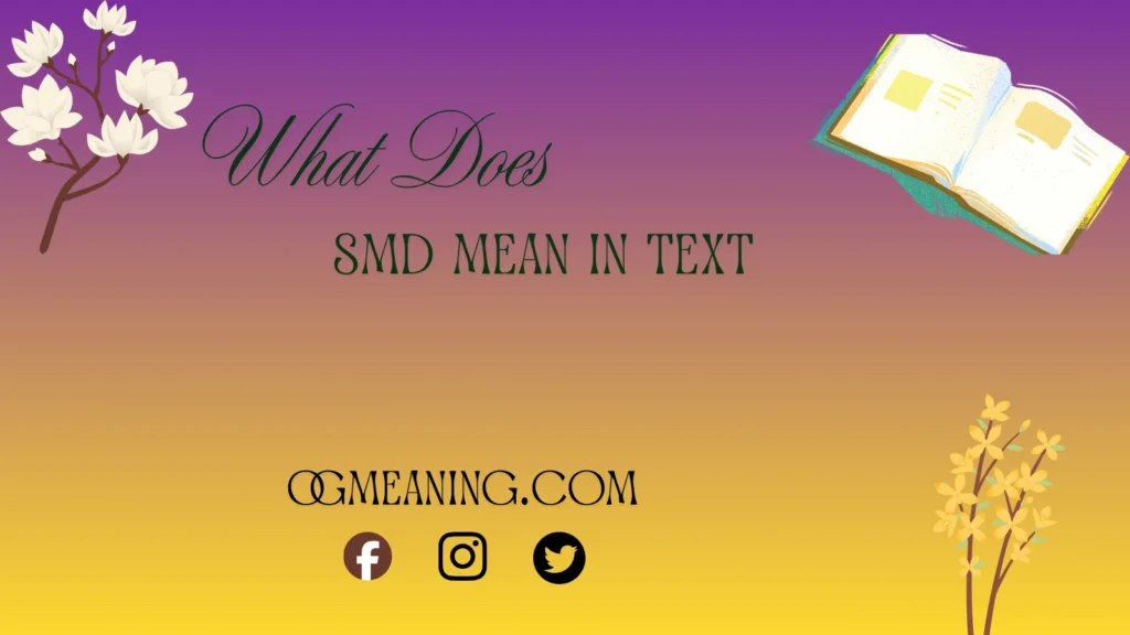 what does smd mean in text