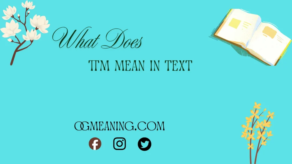 what does TTM mean in text
