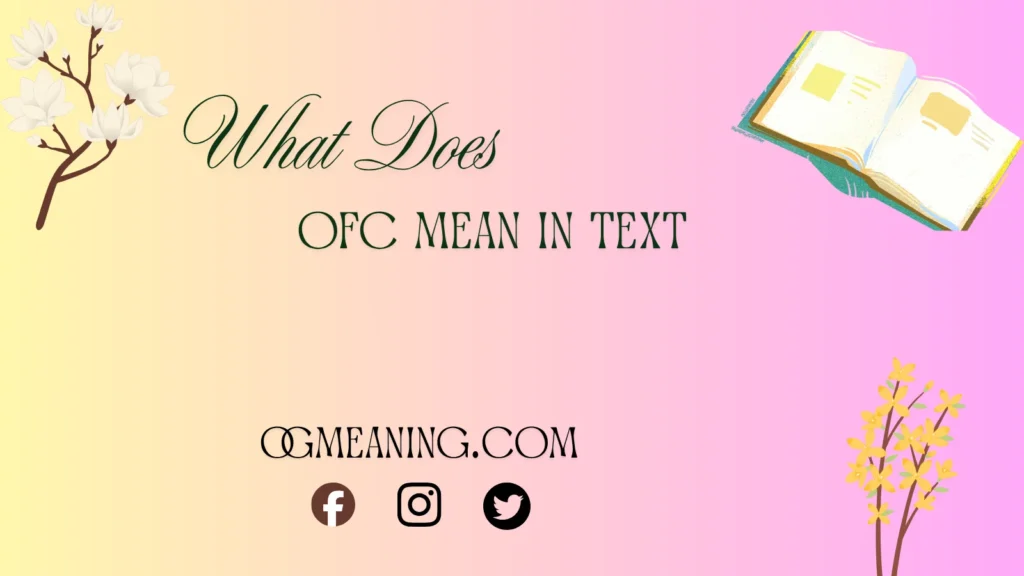 what does OFC mean in text