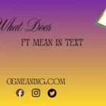 what does ft mean in text