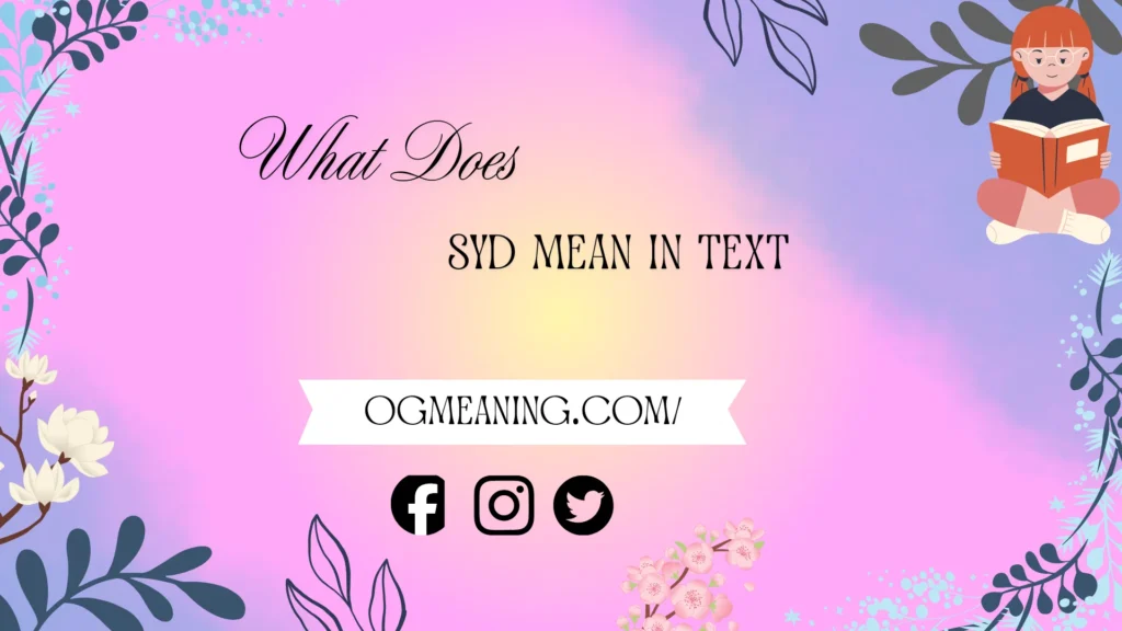 what does syd mean in text