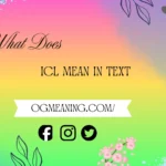 what does icl mean in text