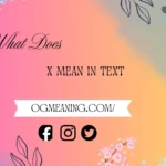 what does x mean in text