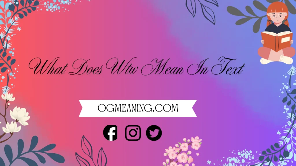 what does wtw mean in text