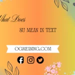 what does su mean in text