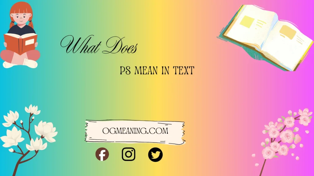 PS meaning in text
