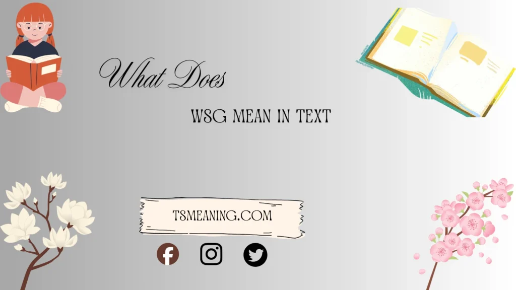 what does wsg mean in text