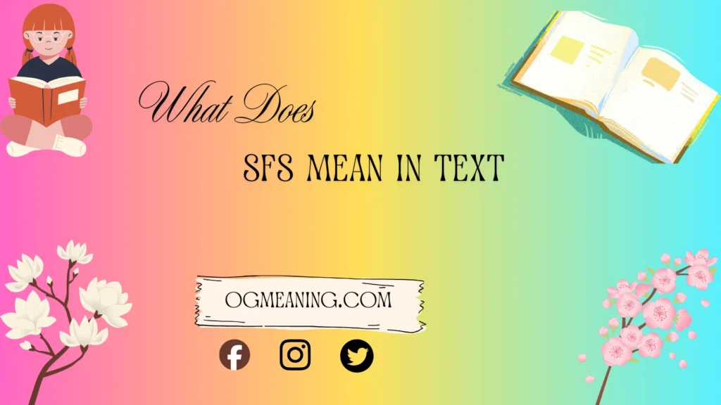 what does sfs mean in text