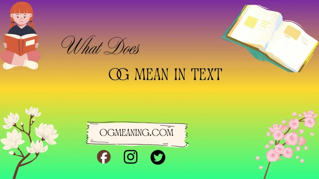 what does OG mean in text