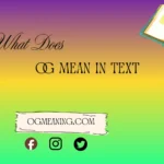 what does OG mean in text