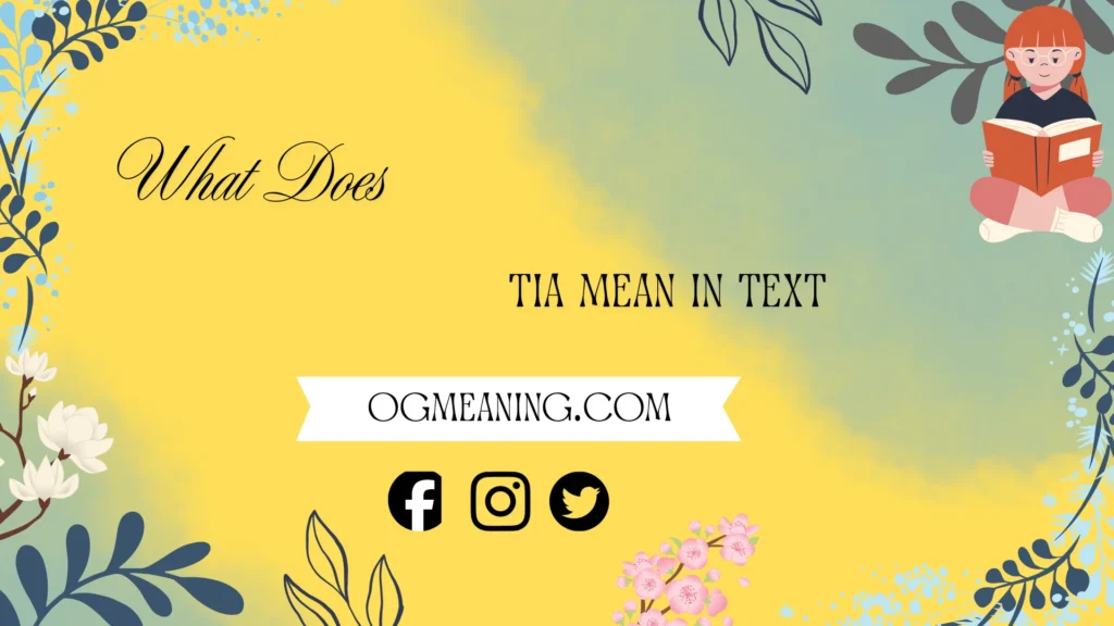 what does TIA mean in text