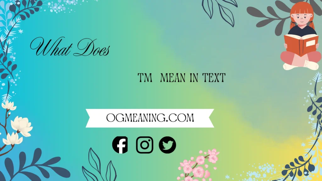 what does tm mean in text