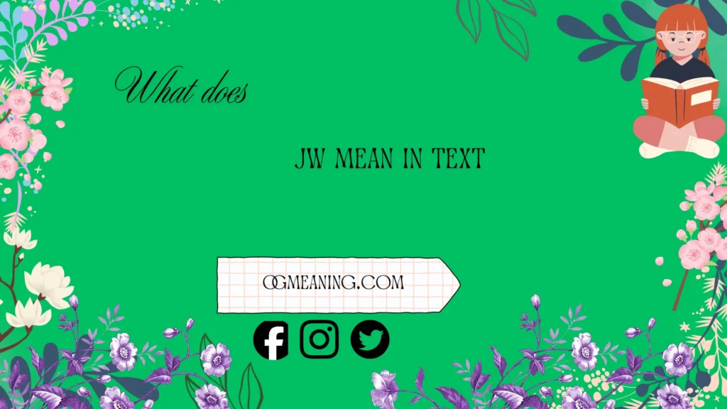 what does jw mean in text