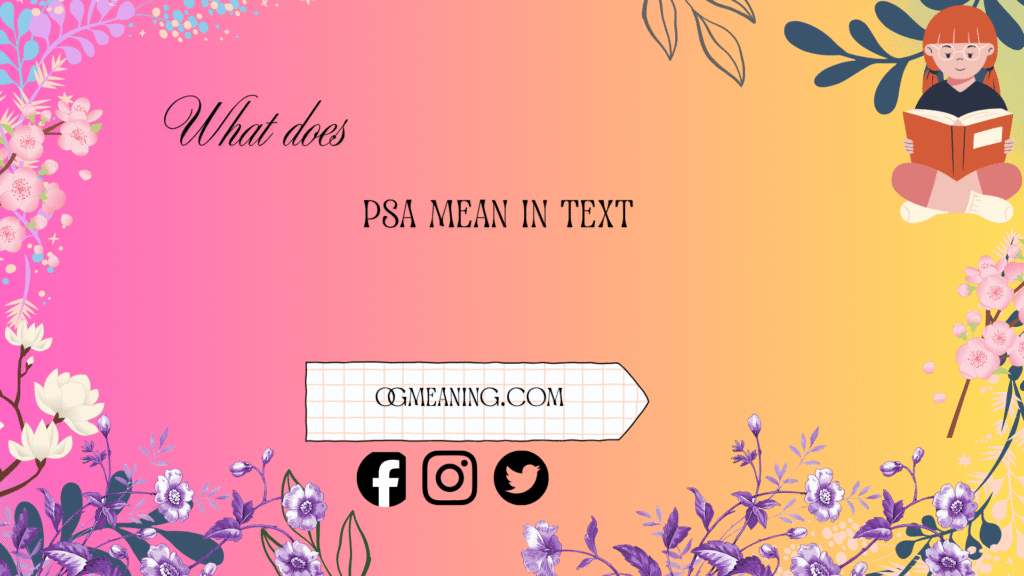 what does psa mean in text