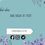 what does ash mean in text