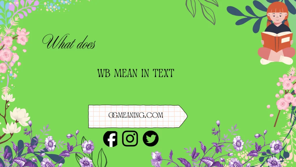 what does wb mean in text
