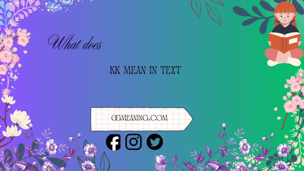 what does kk mean in text