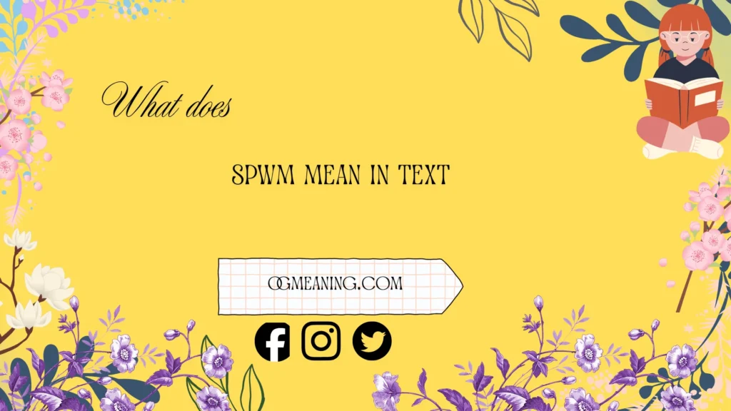 what does spwm mean in text