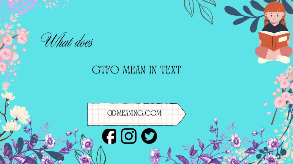 what does gtfo mean in text