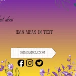 what does hms mean in text