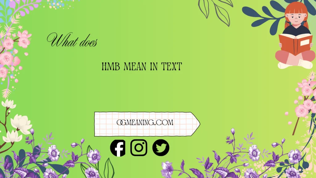 what does hmb mean in text