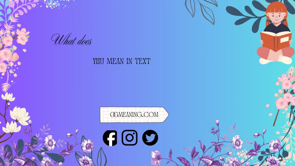 what does yhu mean in text