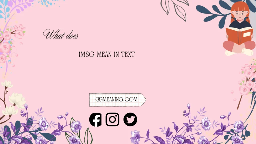 what does imsg mean in text