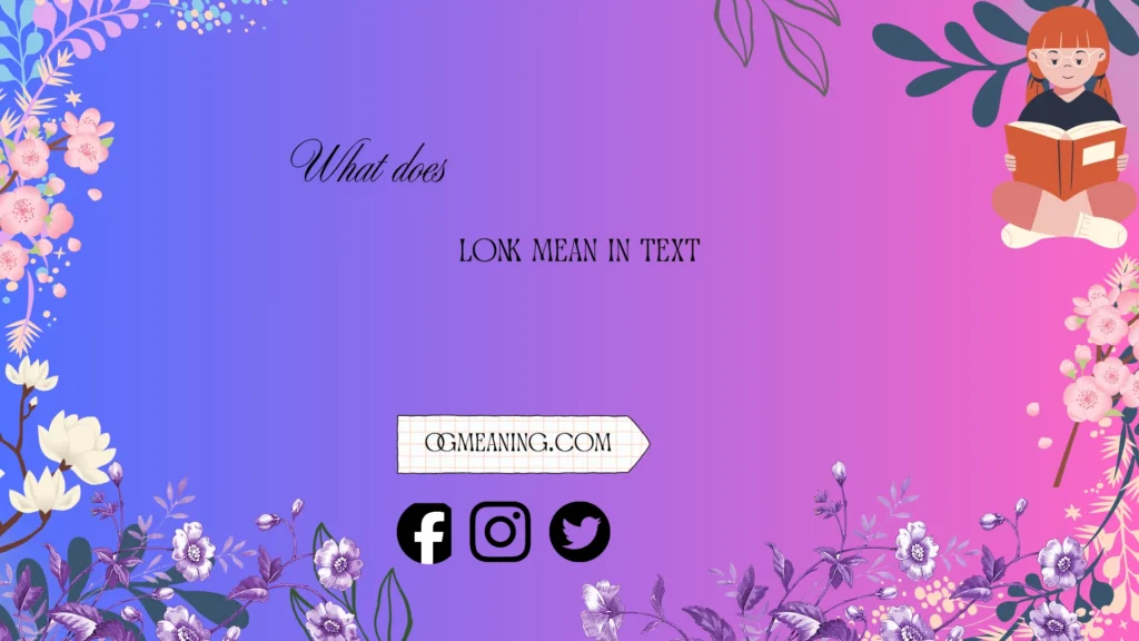 what does lonk mean in text