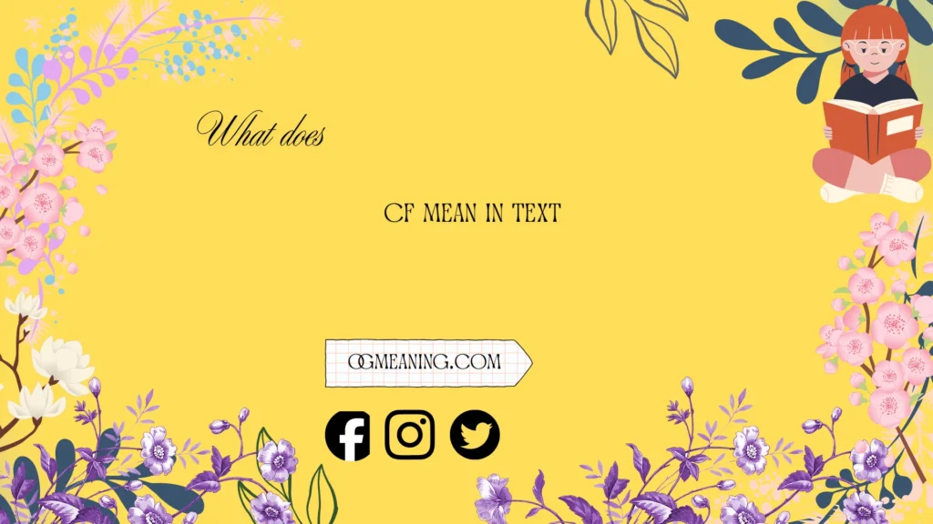 what does cf mean in text
