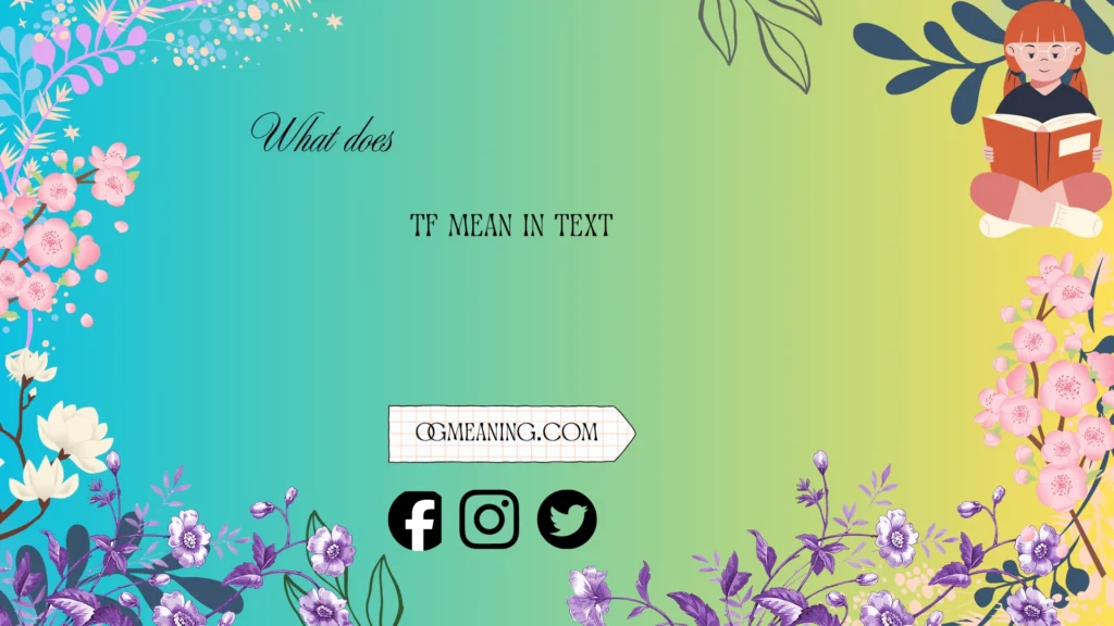 what does tf mean in text