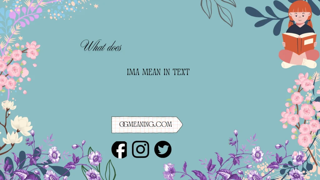 what does ima mean in text