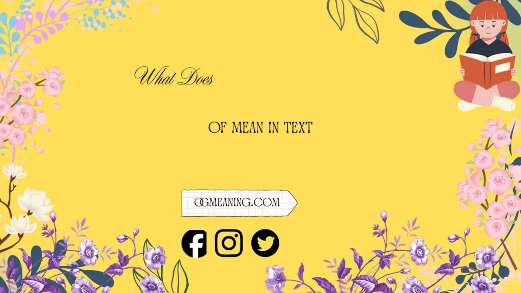 what does of mean in text