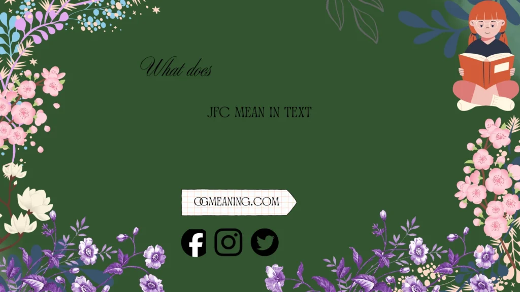 what does jfc mean in text