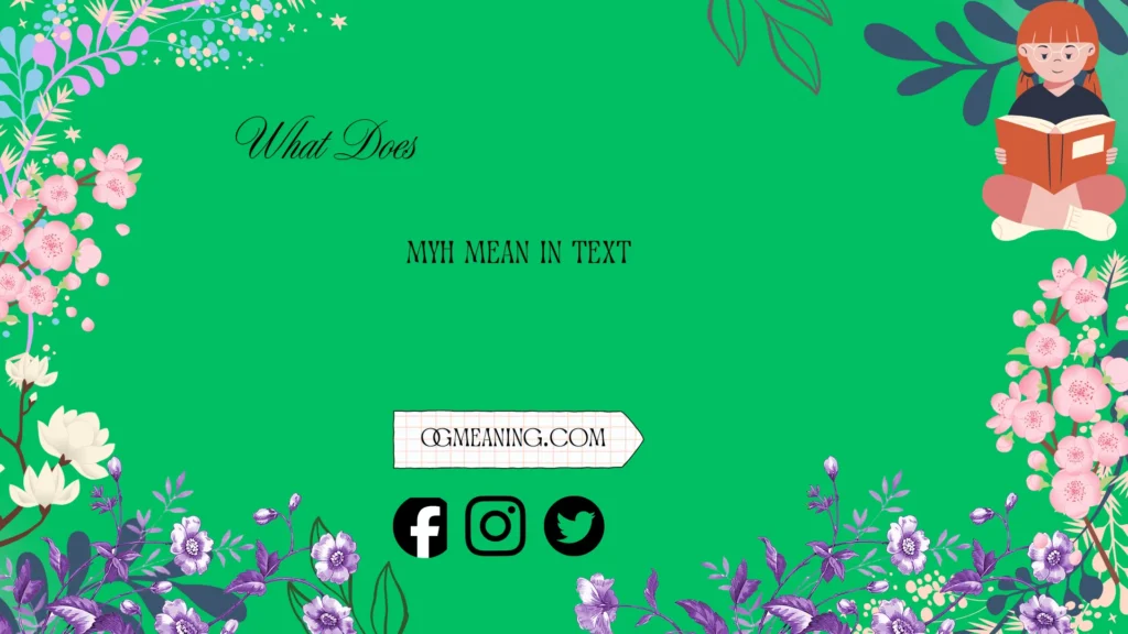 what does myh mean in text