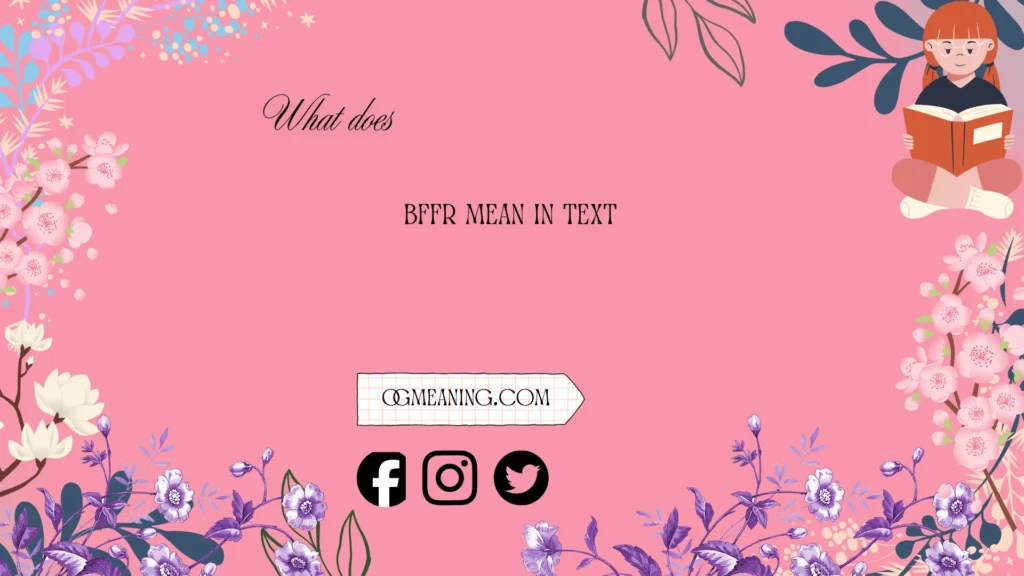 what does bffr mean in text