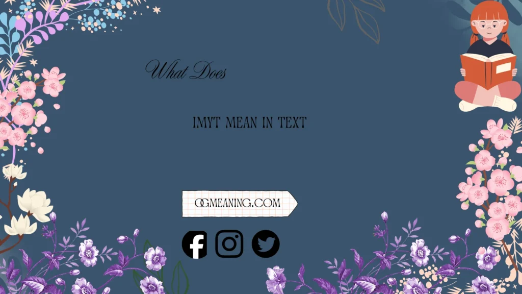 what does imyt mean in text