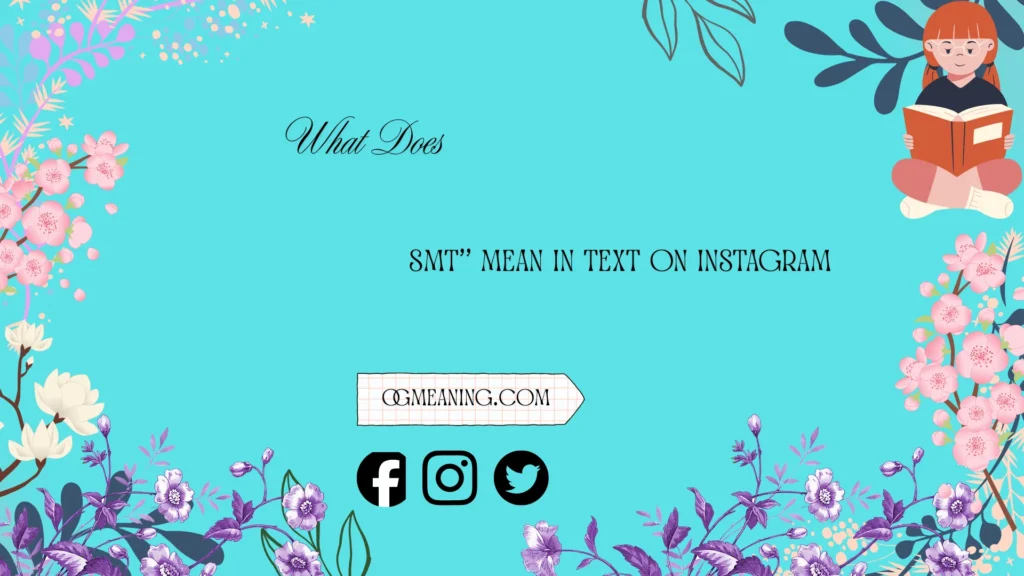 what does smt mean in text on instagram