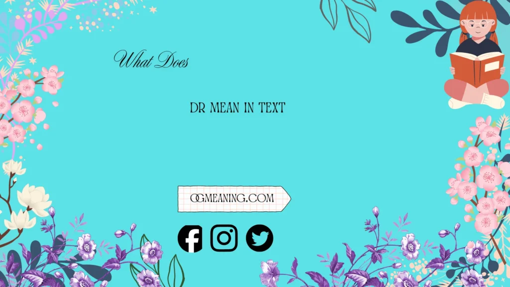 what does dr mean in text
