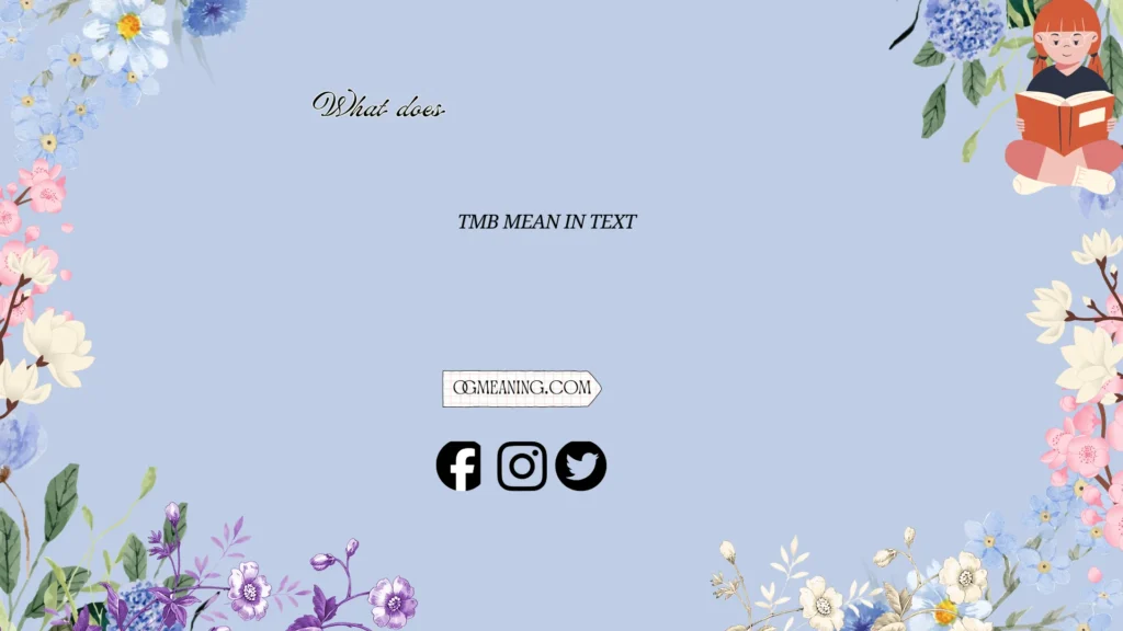 "what does tmb mean in text"