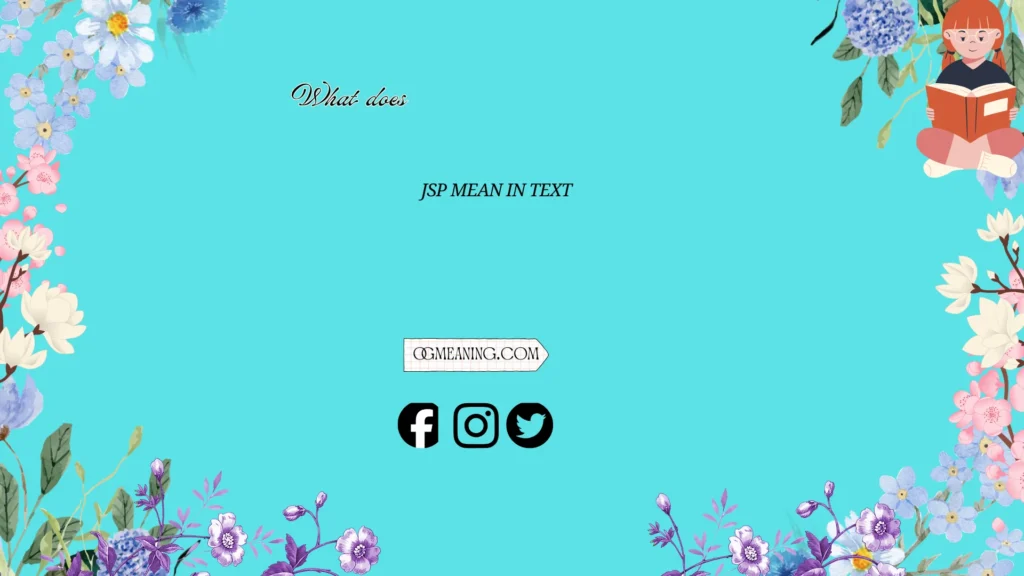 what does jsp mean in text