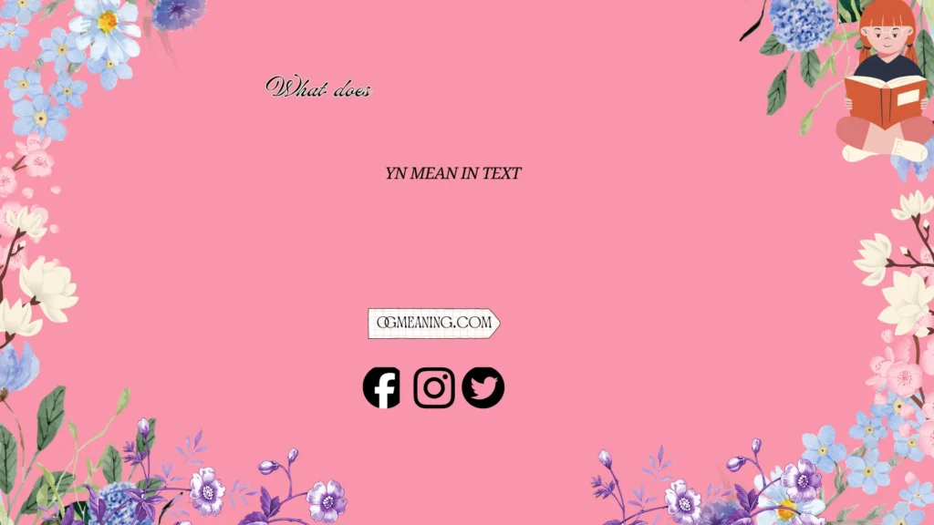 what does yn mean in text