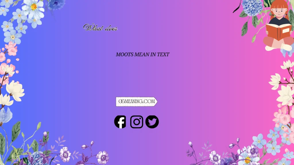 what does moots mean in text