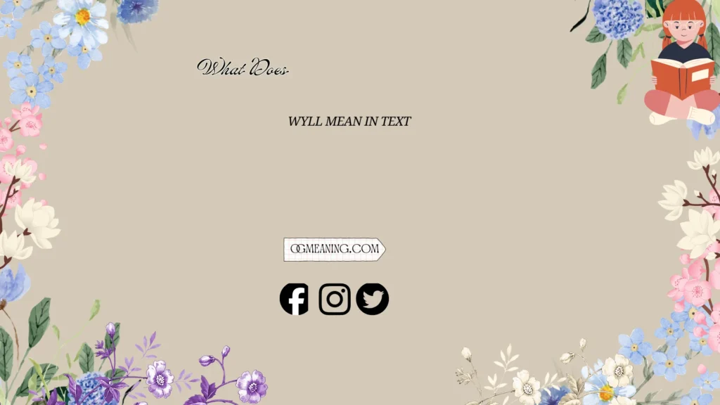 "what does wyll mean in text" fully